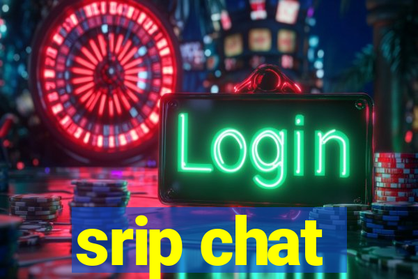 srip chat